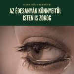 A szent nőiség nem azonos a szenteskedéssel és a meghunyászkodással!